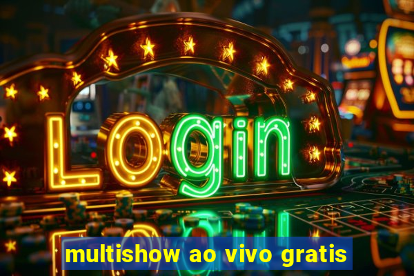 multishow ao vivo gratis